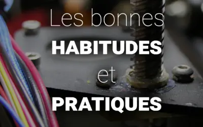 Les bonnes pratiques et habitudes de l&rsquo;impression 3D
